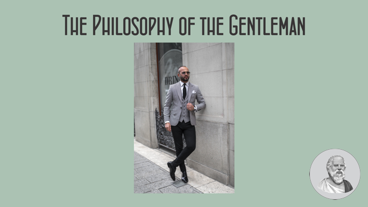 The Philosophy of the Gentleman