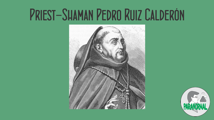 Priest-Shaman Pedro Ruiz Calderón
